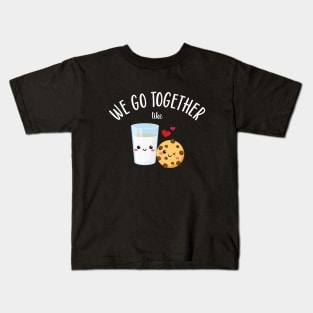 We Go Together Like Cookies and Milk Kids T-Shirt